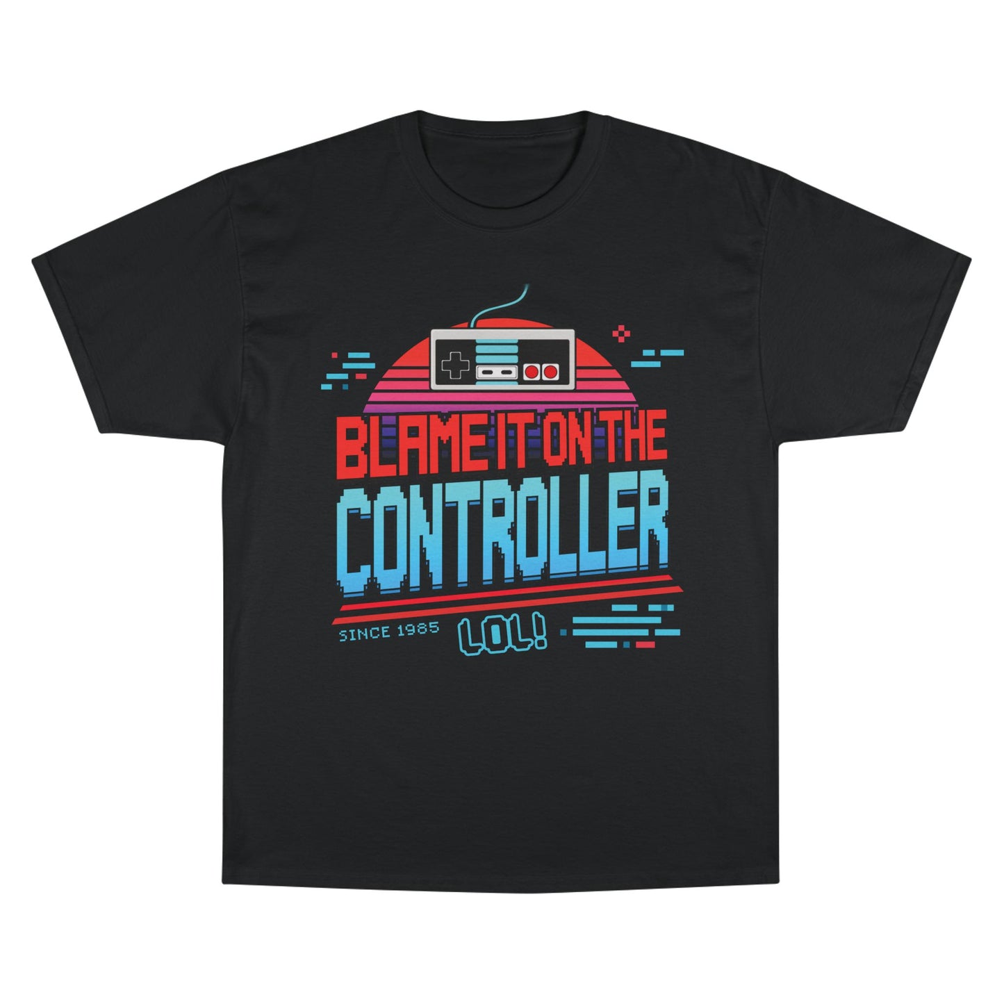 Blame It On The Controller T-Shirt – Champion Edition