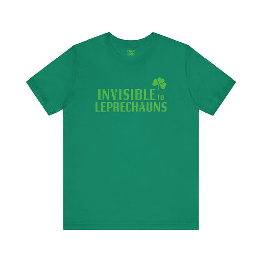 Invisible to Leprechauns T-Shirt